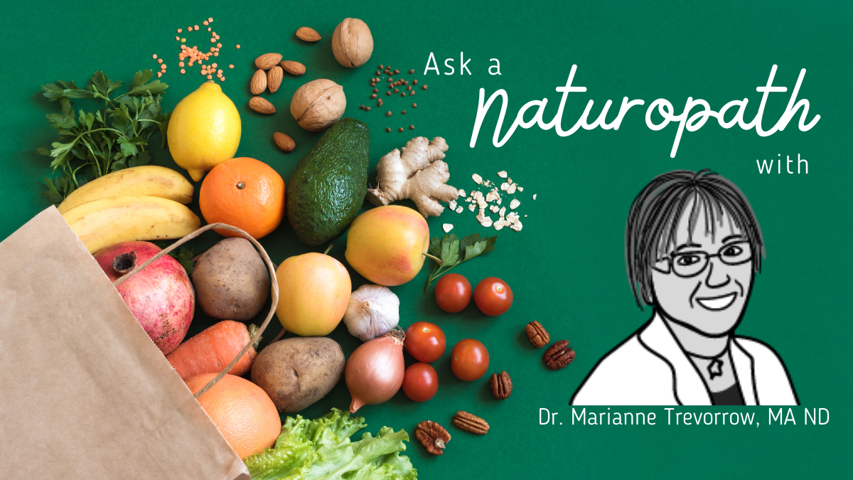 Ask a Plant-Based Naturopathic Doctor (ND): Meet Dr. Marianne Trevorrow